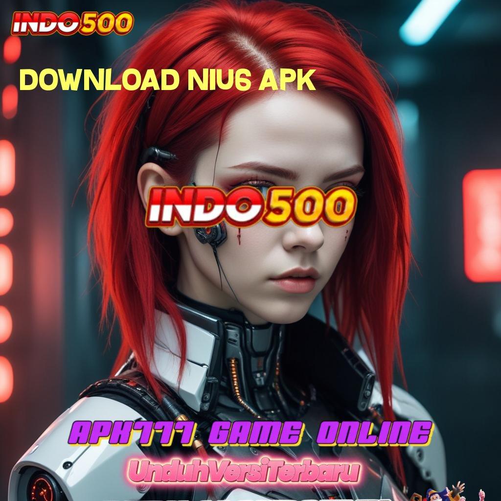 DOWNLOAD NIU6 APK ✷ spin untuk kemenangan