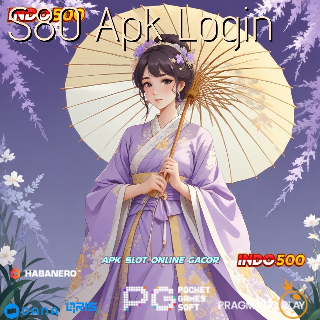 S80 Apk Login