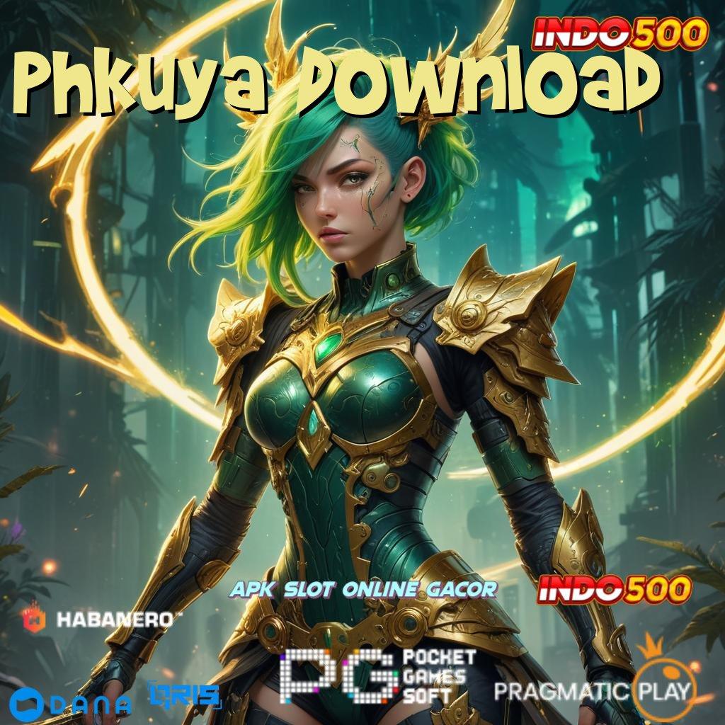 Phkuya Download