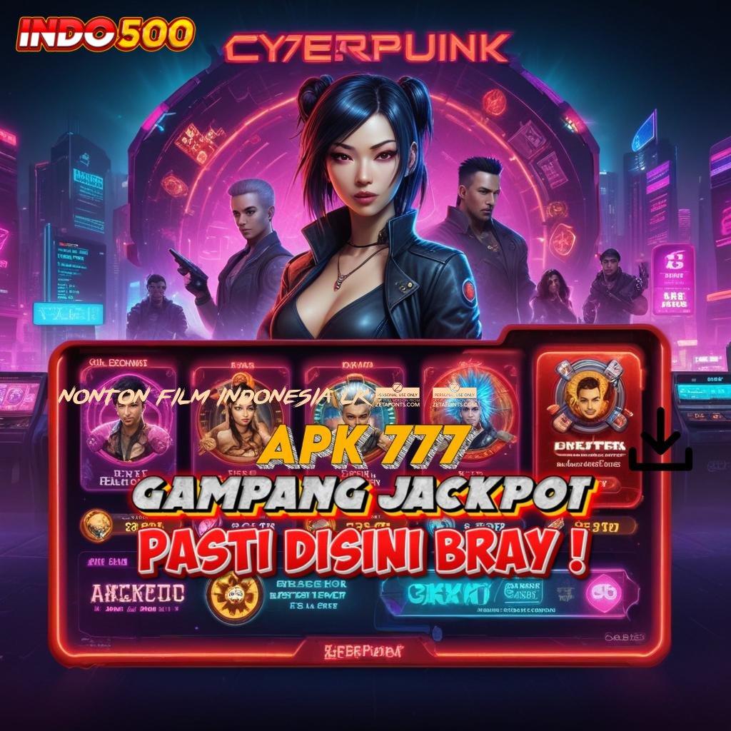 NONTON FILM INDONESIA LK21 ✧ Oase Permainan Terpadu Slot Apk Uang Cepat Penghasil Uang Di Android