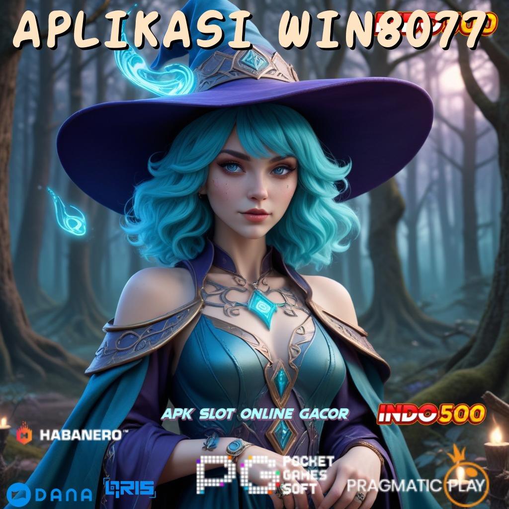 APLIKASI WIN8077 → pasti memperoleh kekayaan