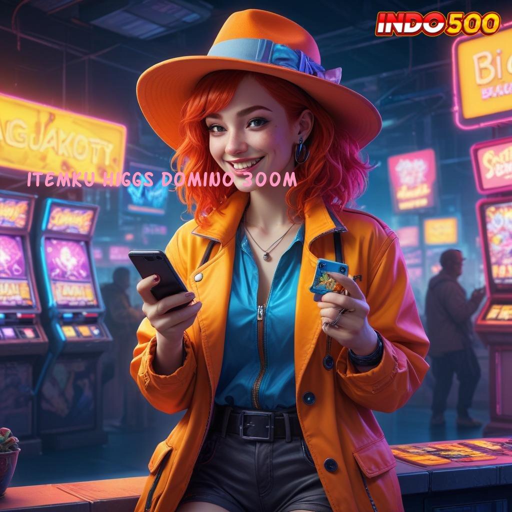 ITEMKU HIGGS DOMINO 300M Dp Pulsa 20 Ribu APK Slot Uang Asli dengan Proses Mudah