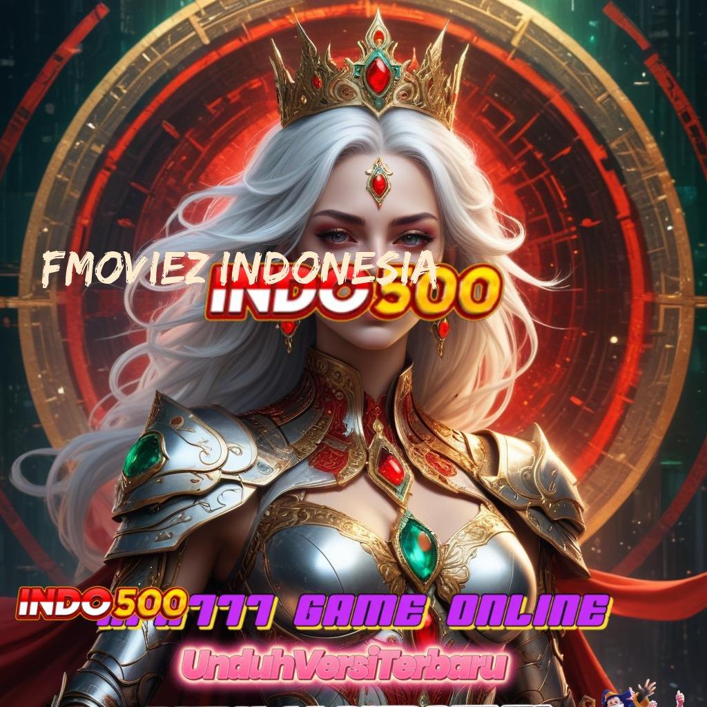 FMOVIEZ INDONESIA 💫 Versi Gacor Baru Semangat Mengalir