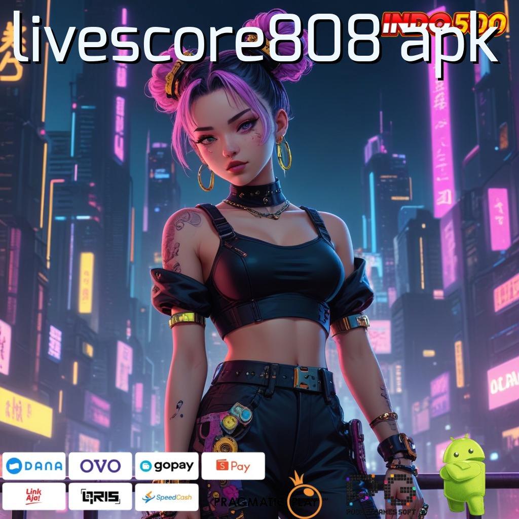 LIVESCORE808 APK referensi web pengantar digital jalan saluran