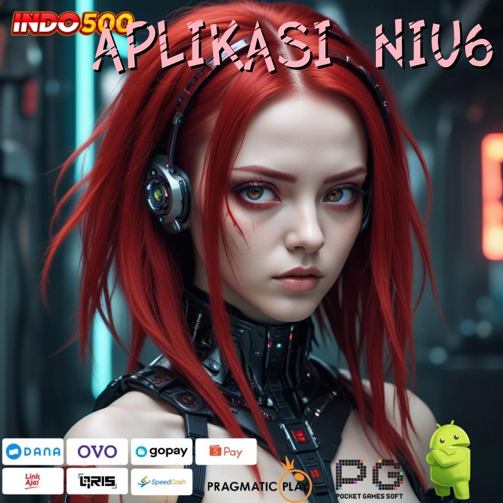 APLIKASI NIU6 Aplikasi Terdepan Dengan Jackpot