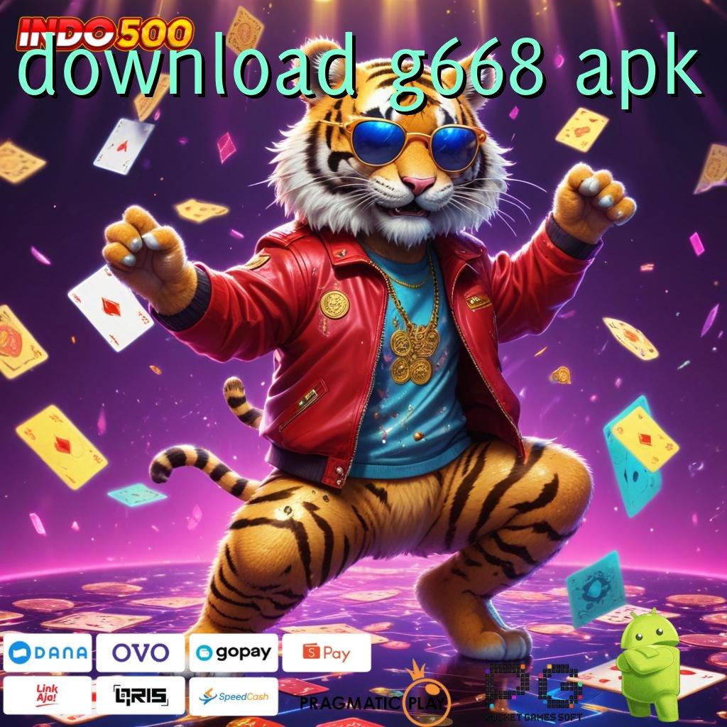 DOWNLOAD G668 APK rtp ambisius cuan terus gak berhenti!