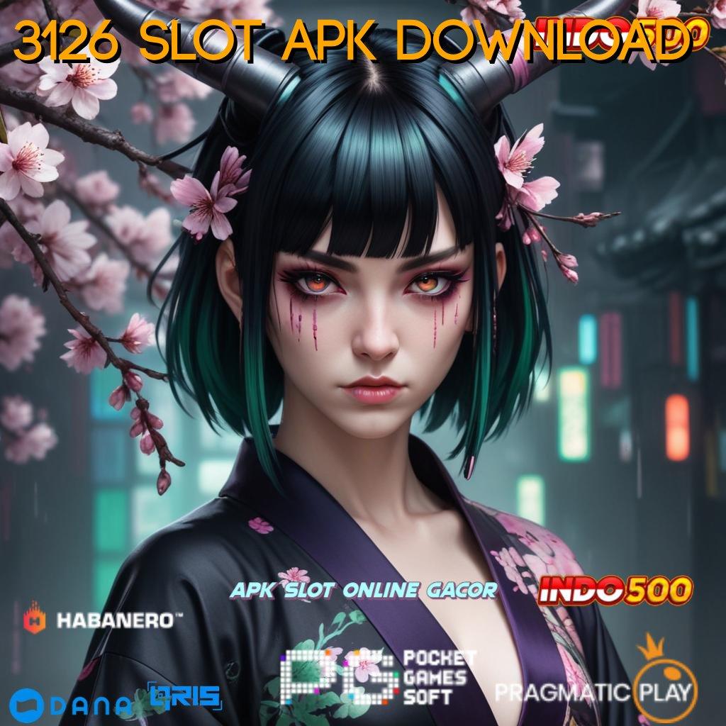 3126 SLOT APK DOWNLOAD # Receh Pragmatic Scatter Langsung Thailand