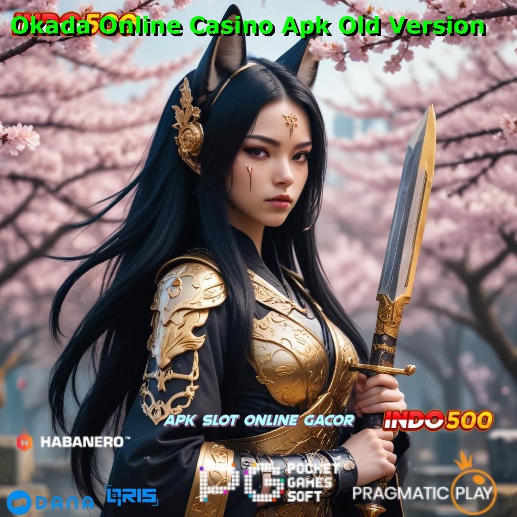 Okada Online Casino Apk Old Version