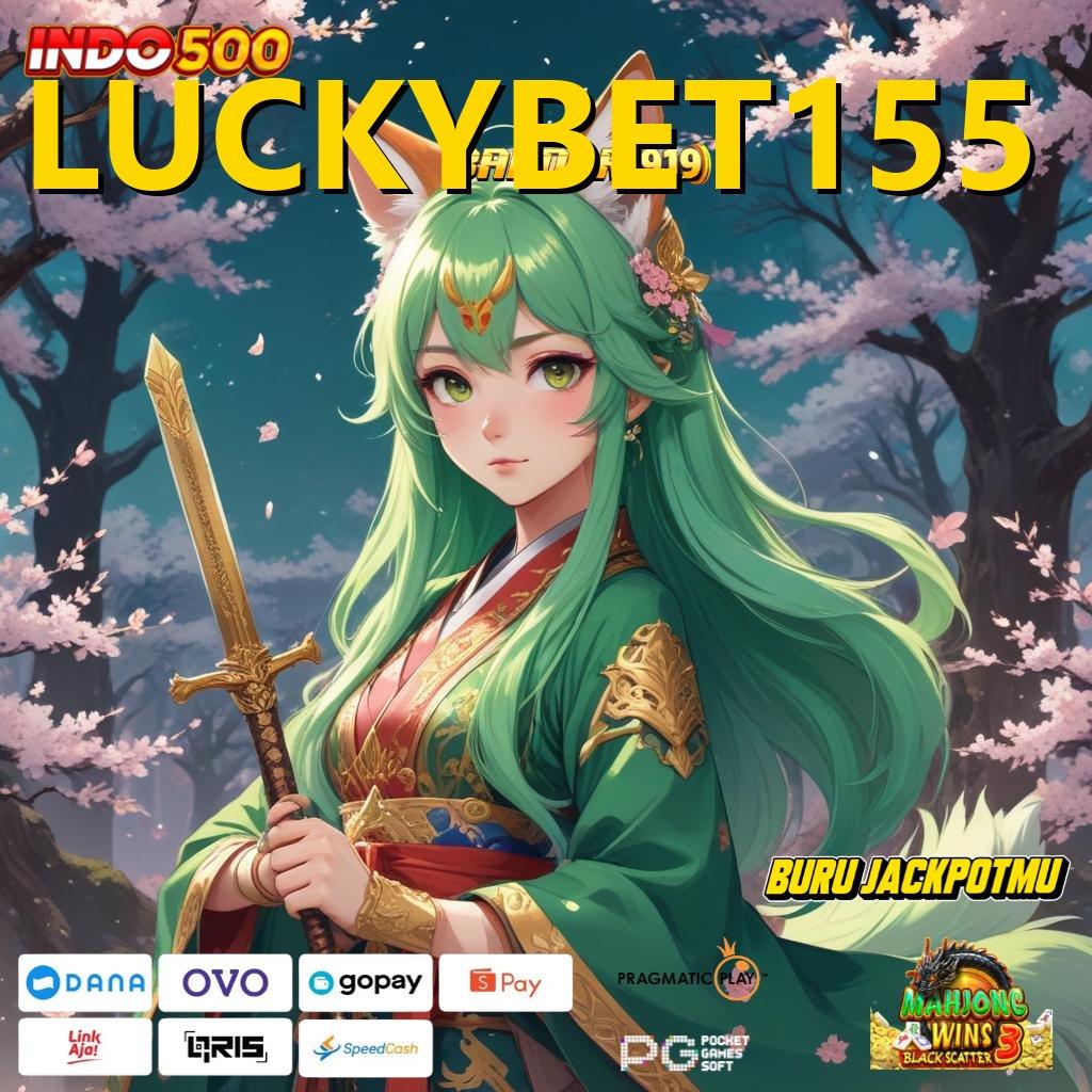 LUCKYBET155 , memperkuat yakin menunjukkan kualitas