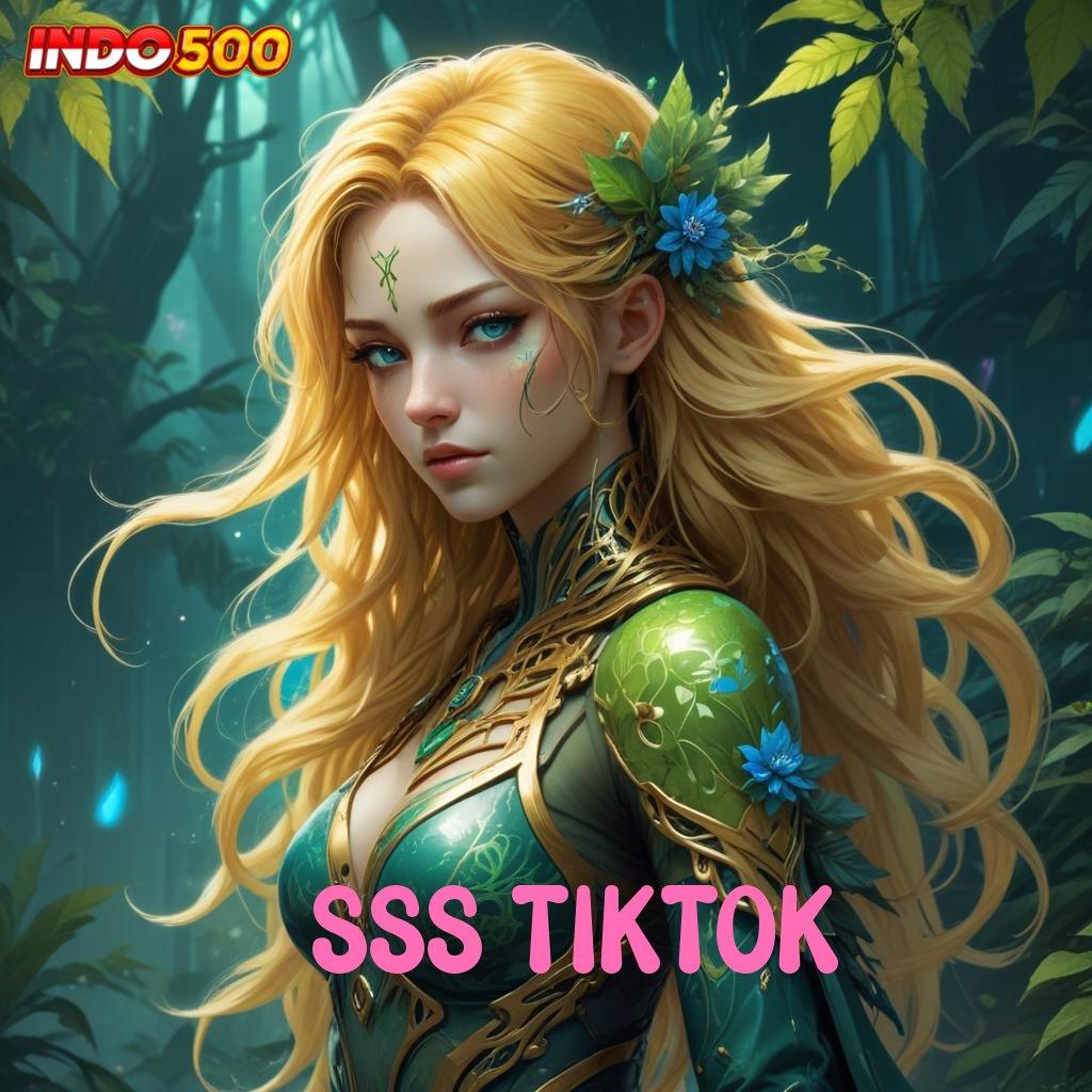 SSS TIKTOK ⚌ Bonus Besar APK Android iOS Antarmuka