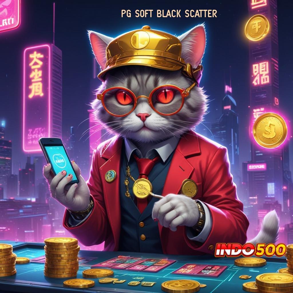 PG SOFT BLACK SCATTER : Deposit Cepat 2 Menit Slot Maxwin Apk Terbaru Gratis Download Sekarang