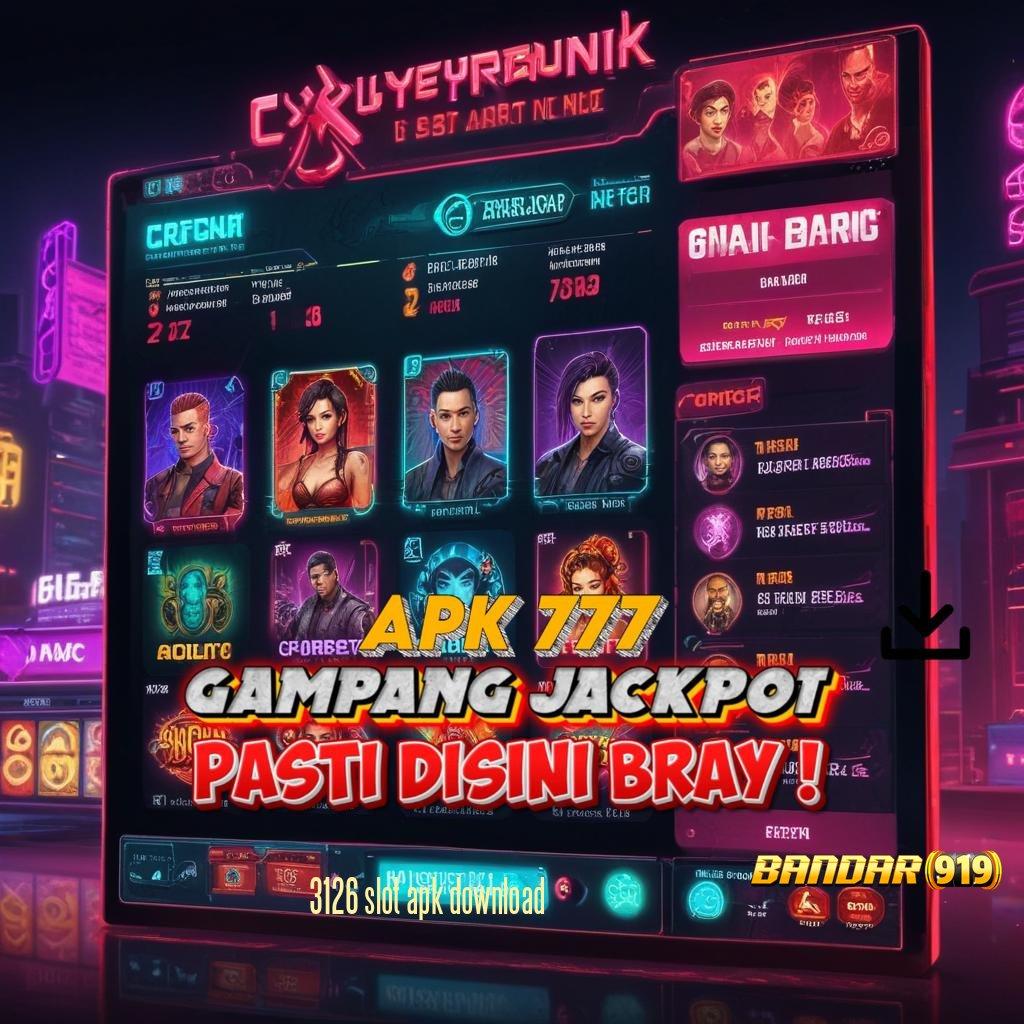 3126 SLOT APK DOWNLOAD ⚡ teknik penyelesaian slot dengan jackpot gacor