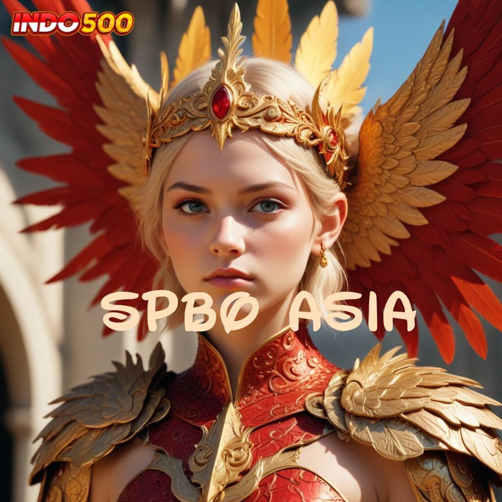 SPBO ASIA ✷ Fasilitas Digital untuk Kemenangan Maksimal