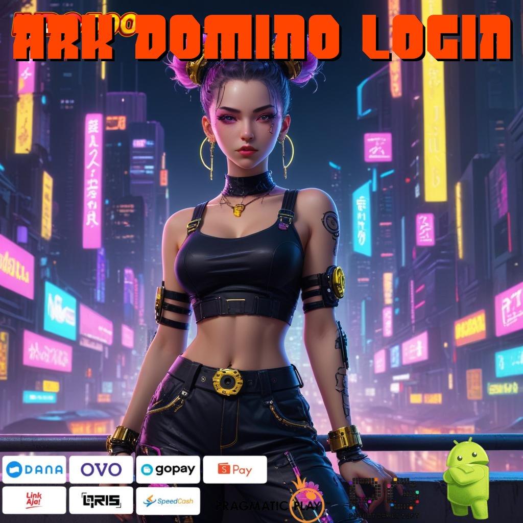 ARK DOMINO LOGIN Bonus Android Langsung Valid Spin