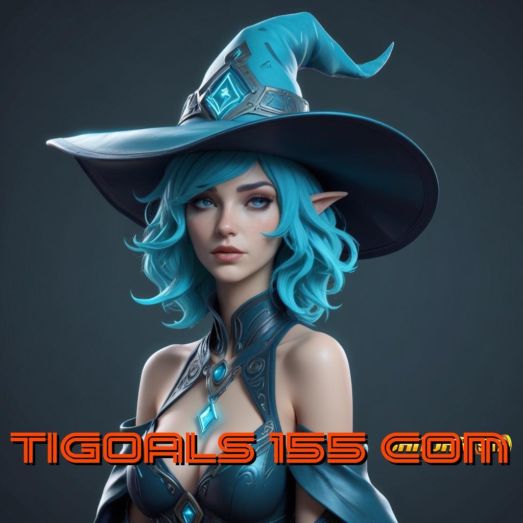 TIGOALS 155 COM ➤ berpeluang besar slot langsung kaya instan