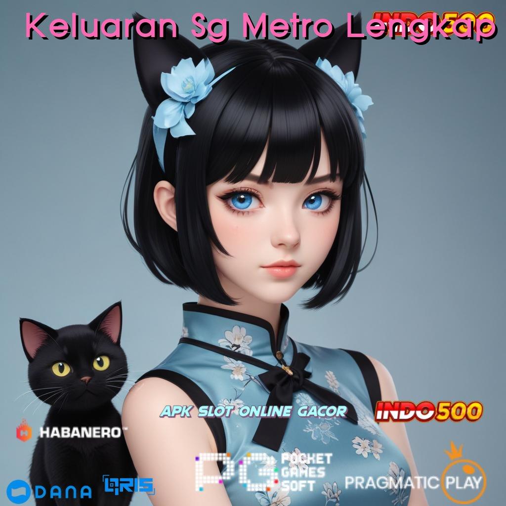 Keluaran Sg Metro Lengkap