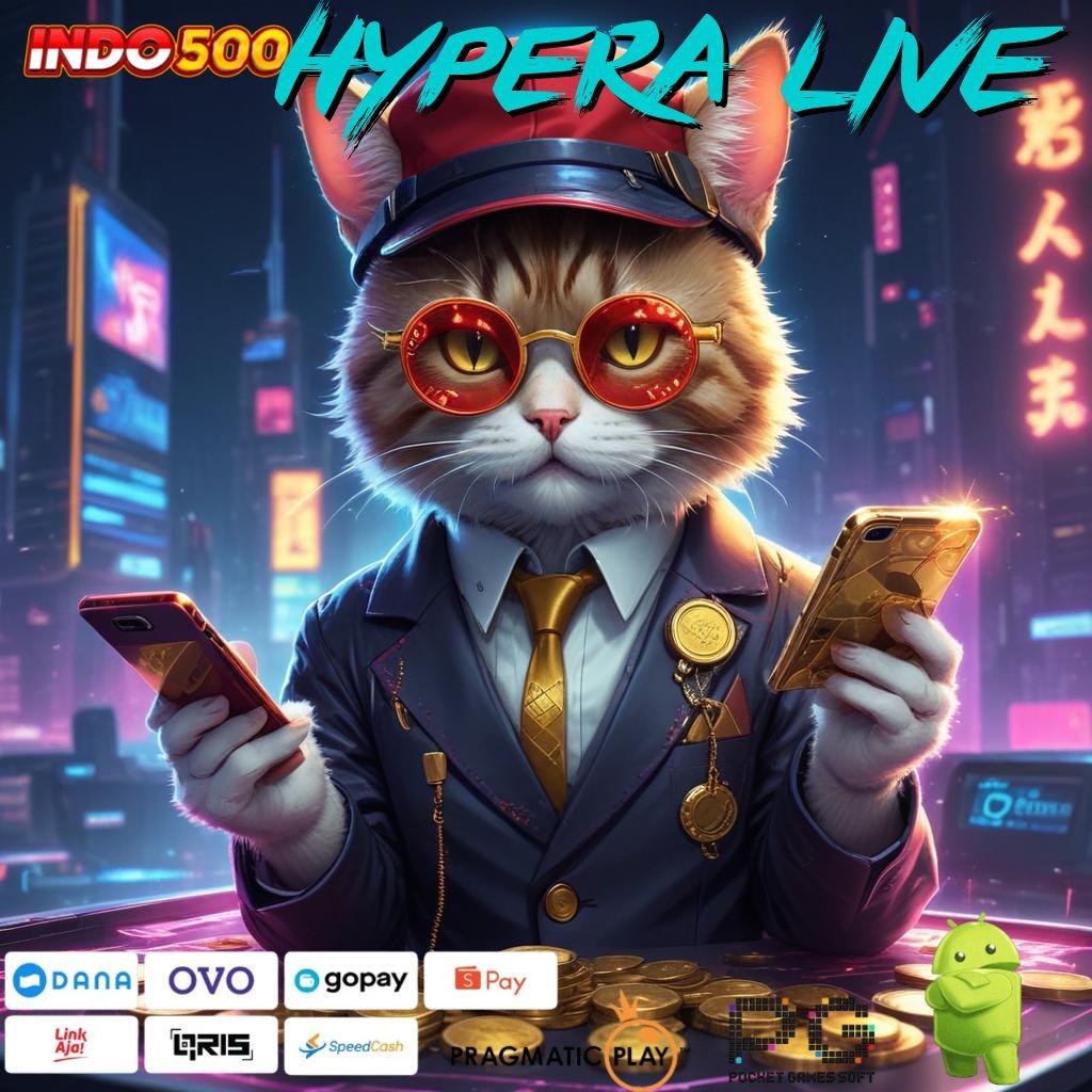 HYPERA LIVE Versi Jackpot Langsung Cair