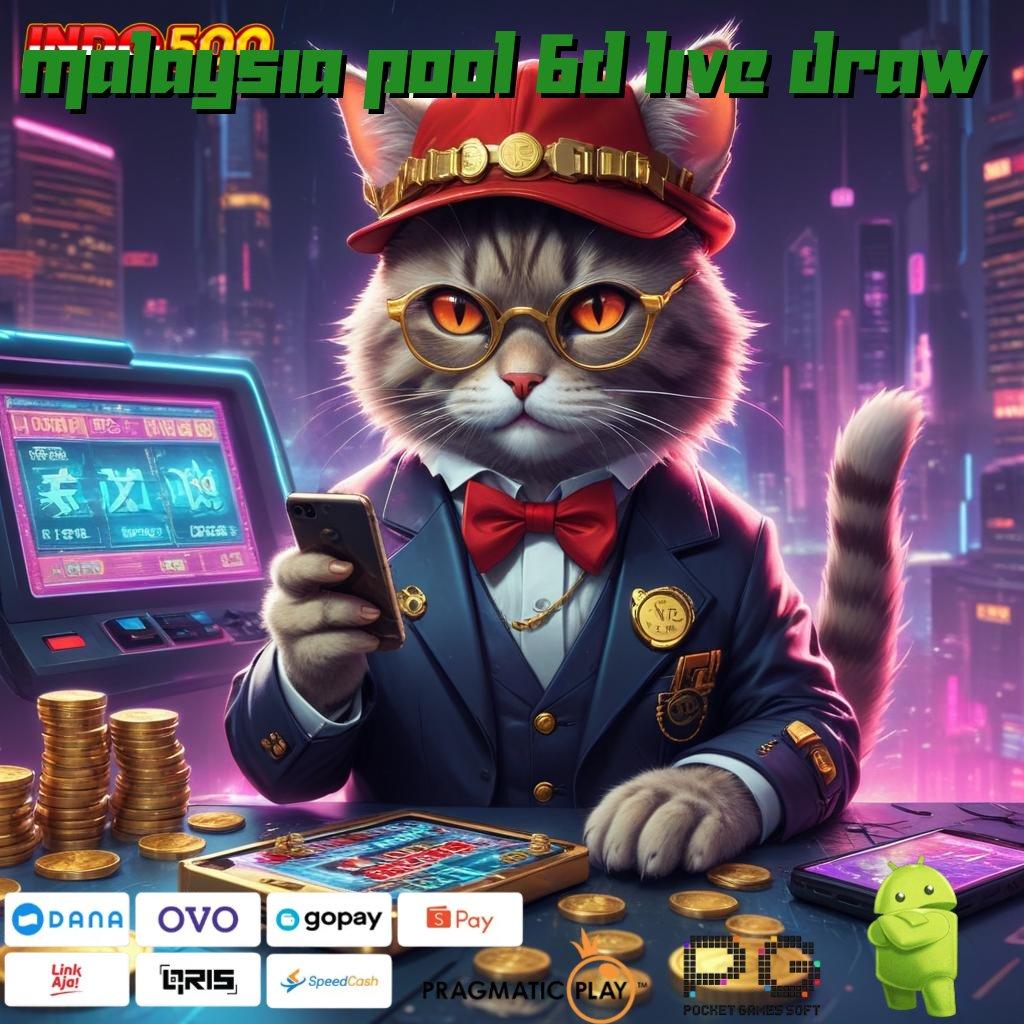 MALAYSIA POOL 6D LIVE DRAW Main Gacor Tiada Henti Cuma Modal 15K