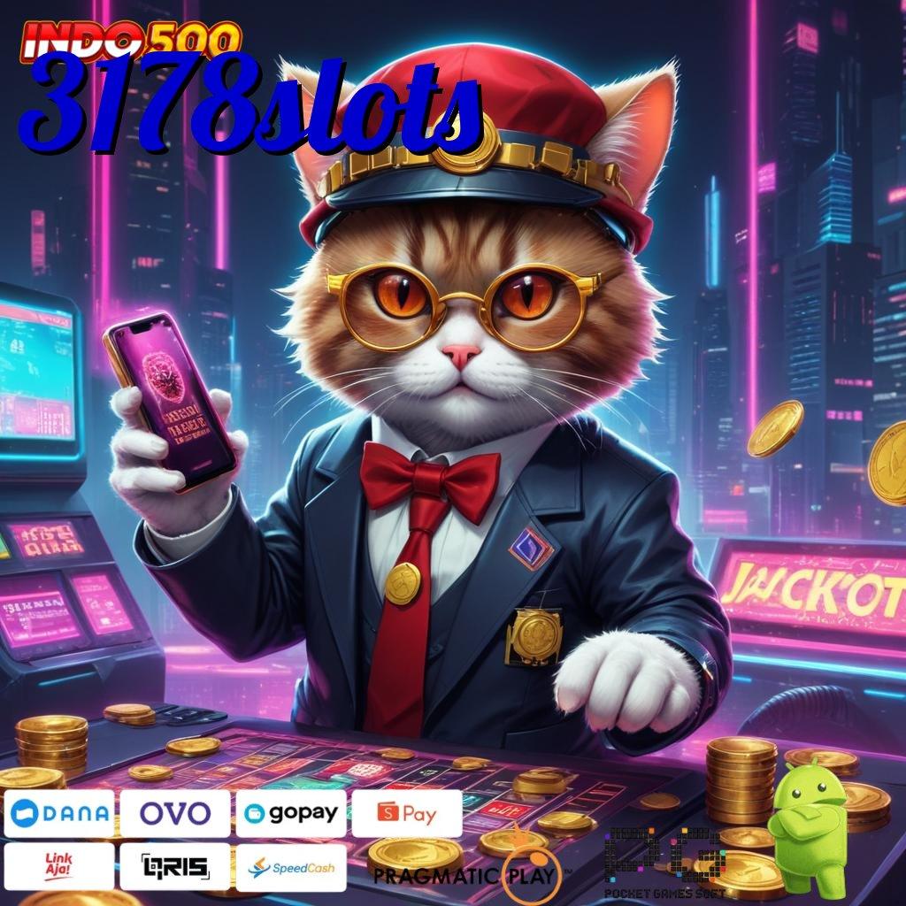 3178SLOTS Situs Gokil Cheat Slot Tanpa Iklan Apk