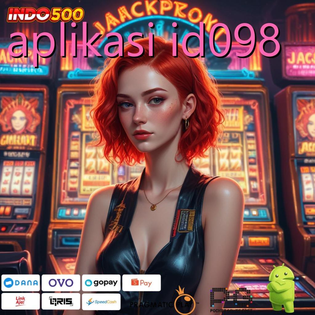 APLIKASI ID098 Aplikasi Nasib Dengan Maxwin