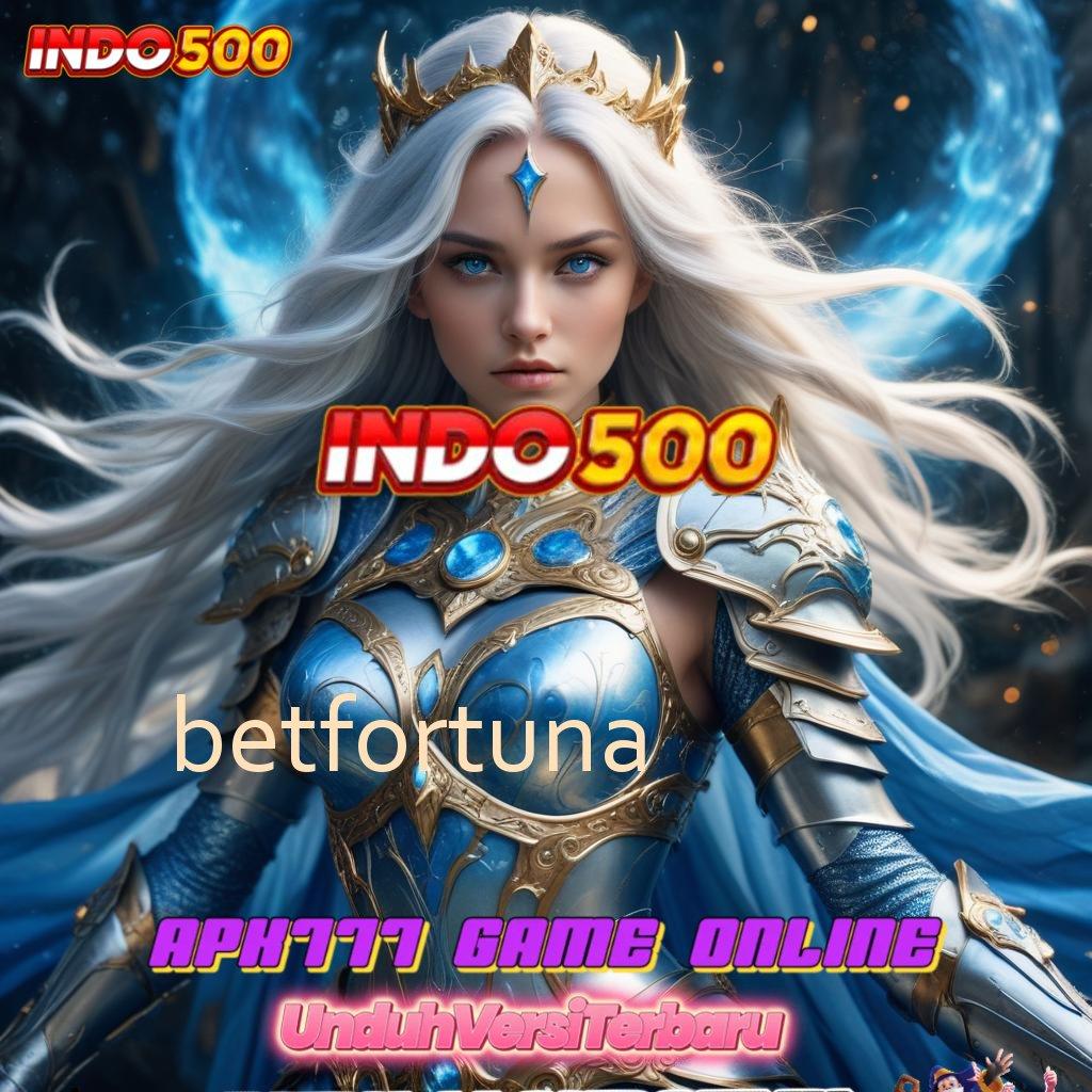 BETFORTUNA ➤ modal kecil rezeki beruntun