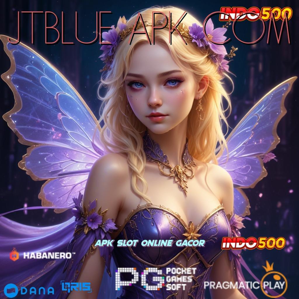 JTBLUE APK COM 🐉 pantang menyerah bermain rezeki selalu dekat