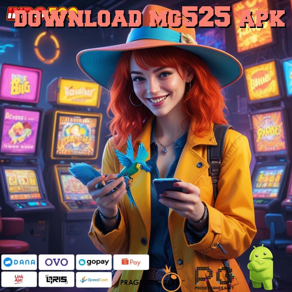 DOWNLOAD MG525 APK jackpot nyata peluang sukses di mesin gacor