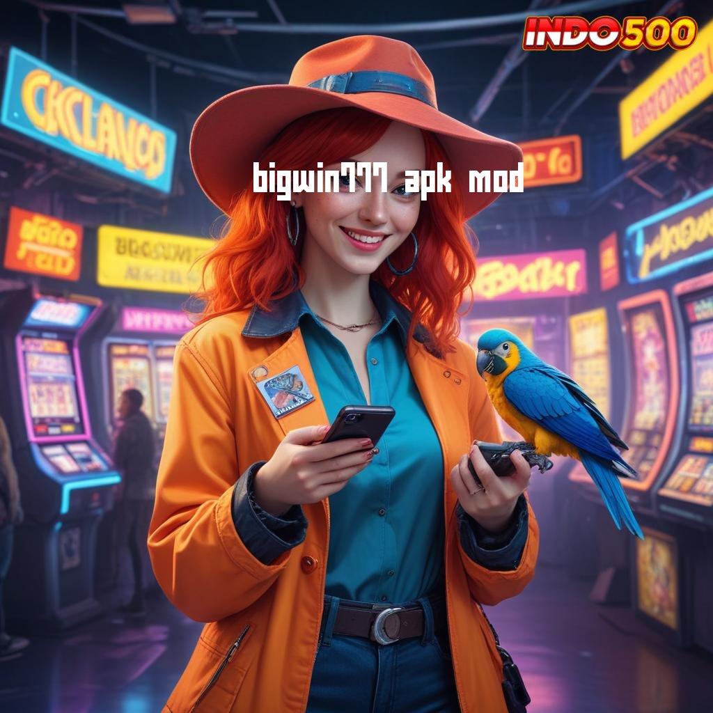 BIGWIN777 APK MOD 🚀 Sekali Depo Ovo 20 Ribu Prioritas Baru