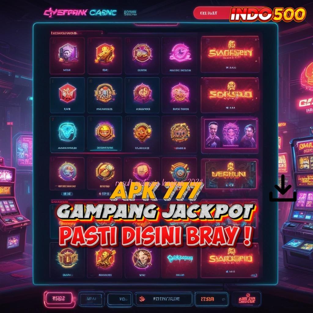 RESULT MALAYSIA LENGKAP 2024 , Slot APK Langsung Profit Download Hari Ini