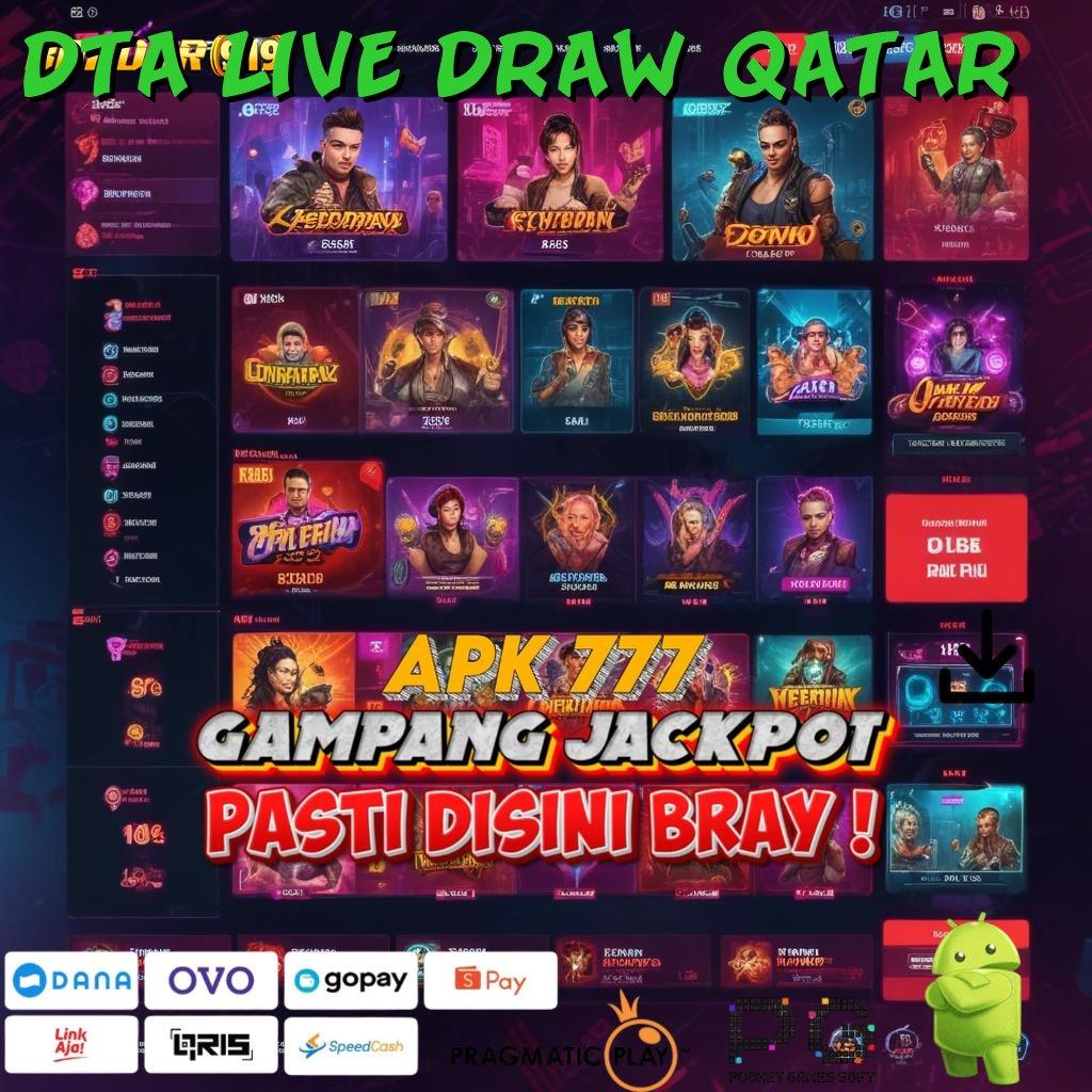 DTA LIVE DRAW QATAR @ Fitur Modern Untuk Keunggulan Dalam Jackpot