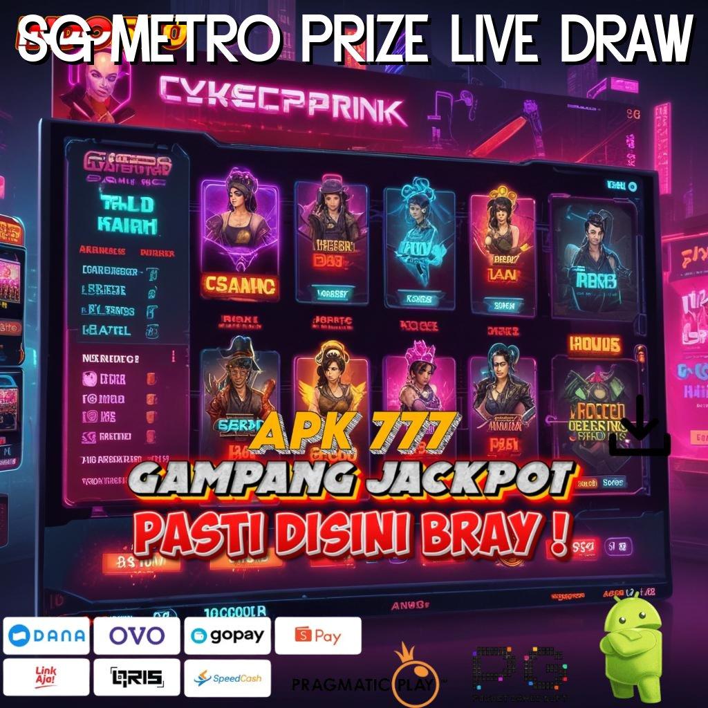 SG METRO PRIZE LIVE DRAW Versi Jackpot Kaya Jalur Cepat