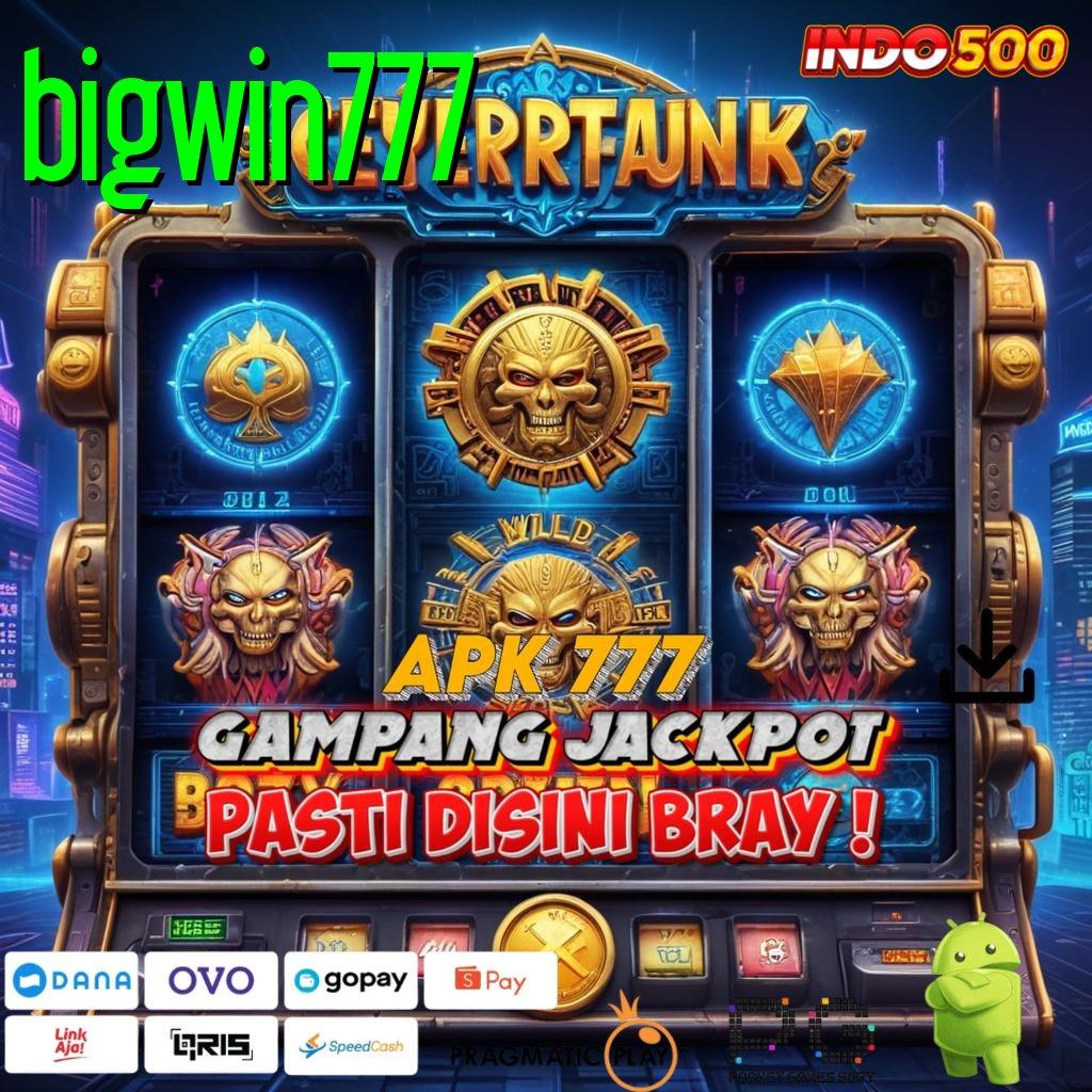 BIGWIN777 Versi Terbaru Spin Jalur Kaya