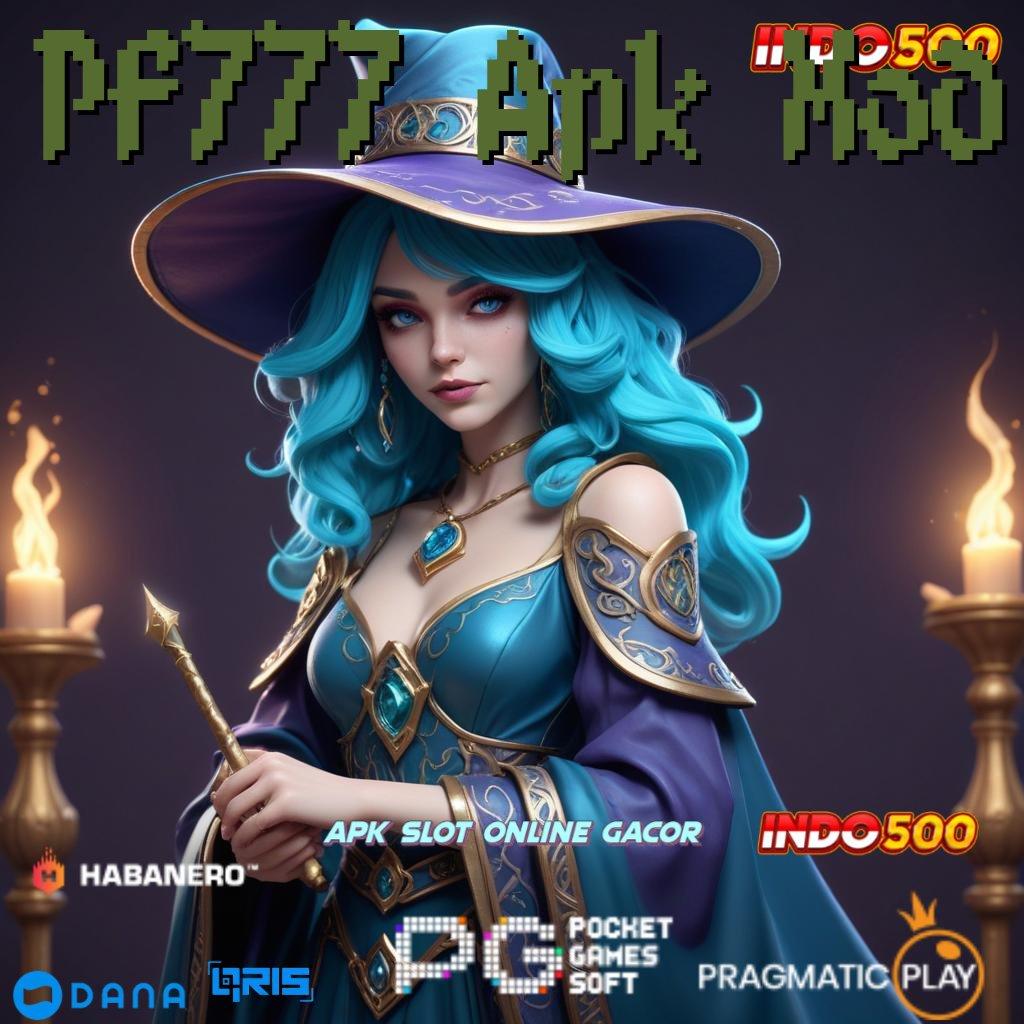 Pf777 Apk Mod