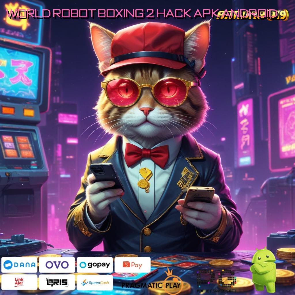 WORLD ROBOT BOXING 2 HACK APK ANDROID : Jaringan Keberuntungan Slot Thailand Terbaik