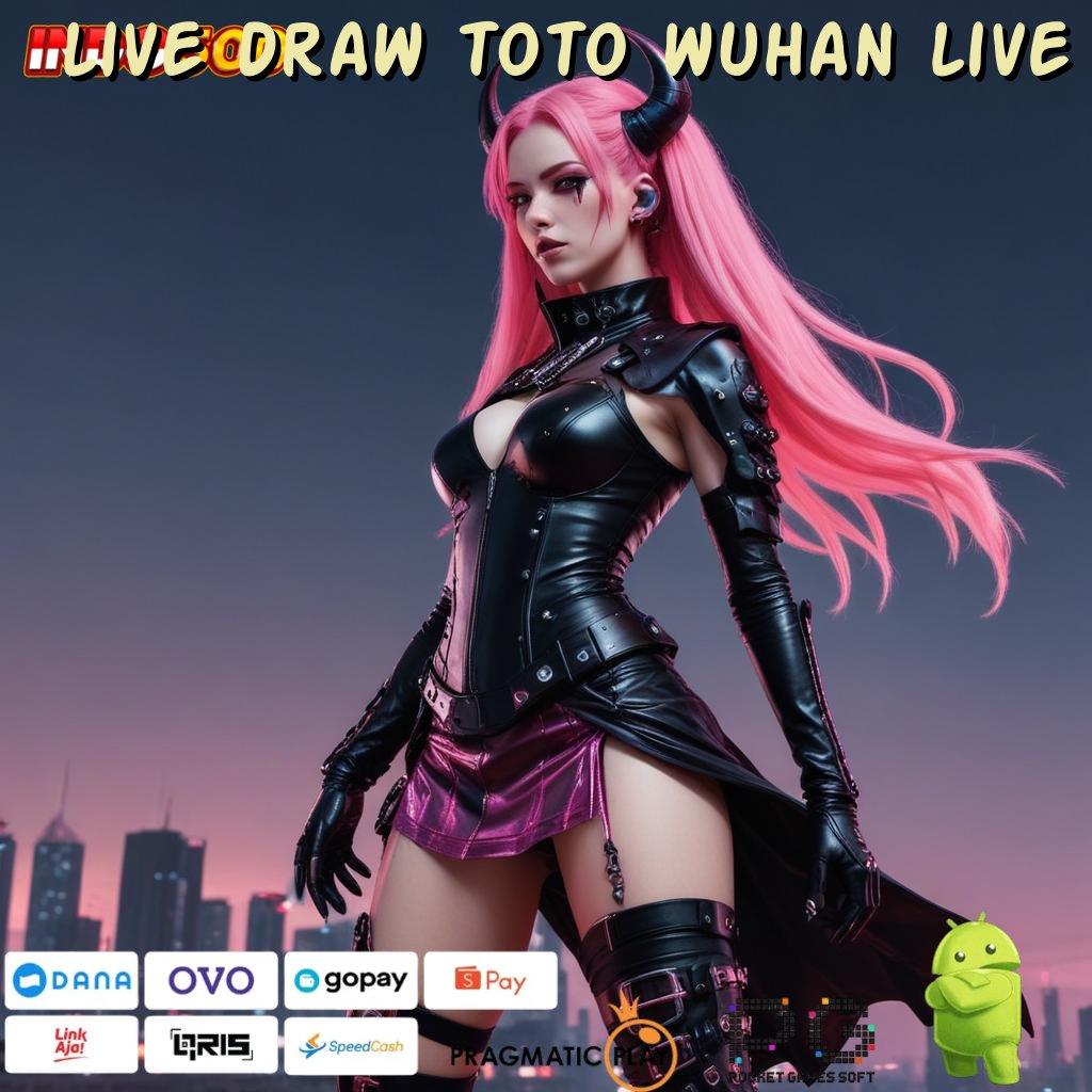 LIVE DRAW TOTO WUHAN LIVE Versi Mantap Untung Nambah! APK Slot Idr 777 2025 yang Mengesankan