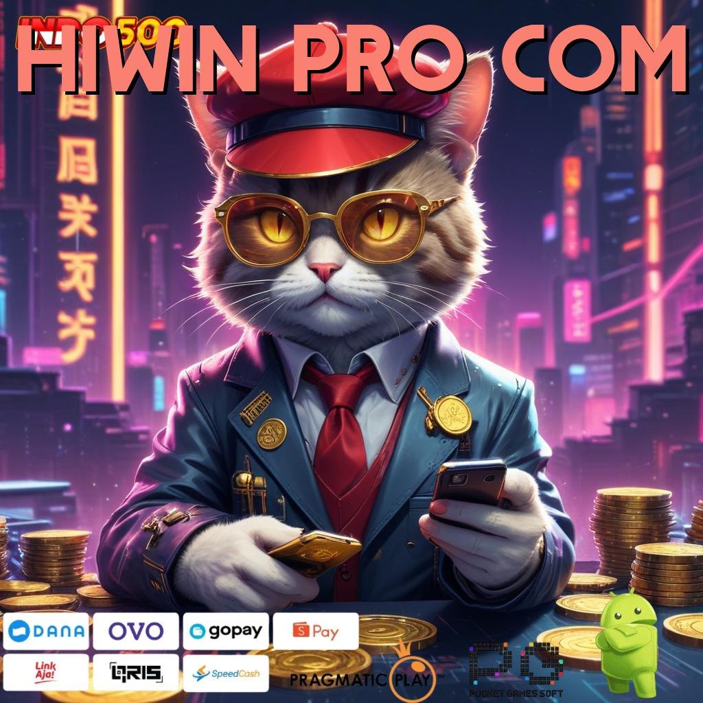 HIWIN PRO COM APK Bonus RTP Tinggi 2025 Lingkungan Sistem