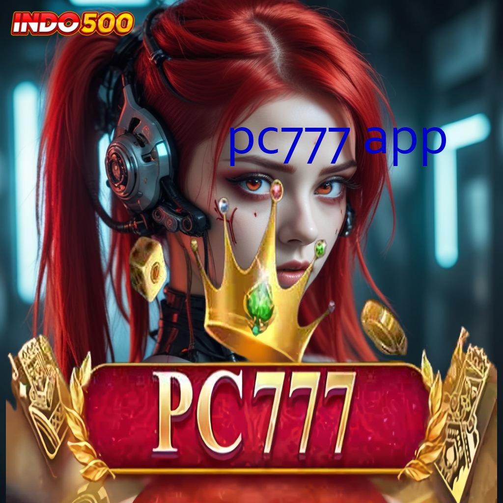 PC777 APP ✔ Install Praktik Efektif Formulasi Tidak Ribet Modern