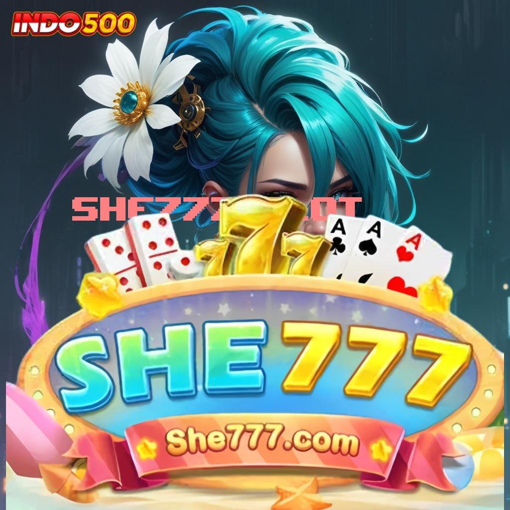 SHE777 SLOT : Auto Maxwin Dengan Mesin Modern