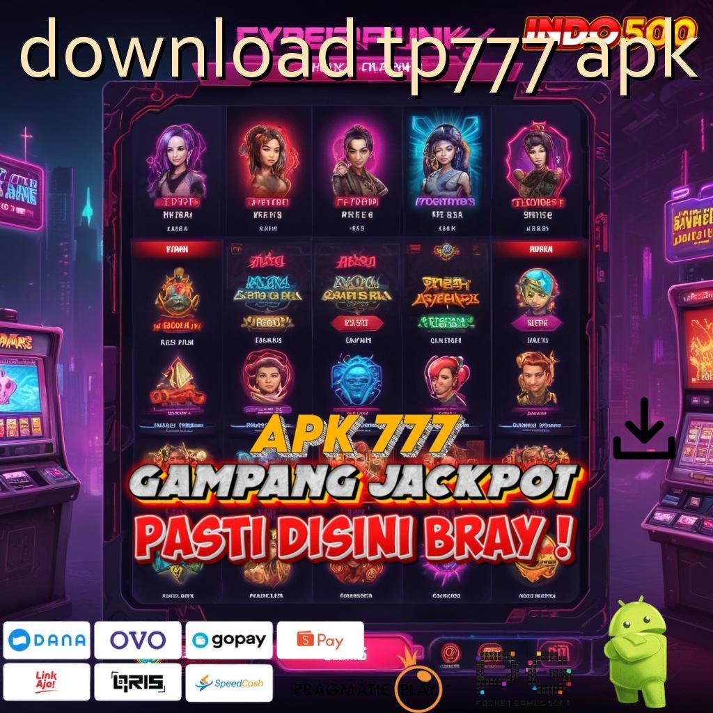 DOWNLOAD TP777 APK Scatter Unggul Solusi Terbaik Pemain Aktif