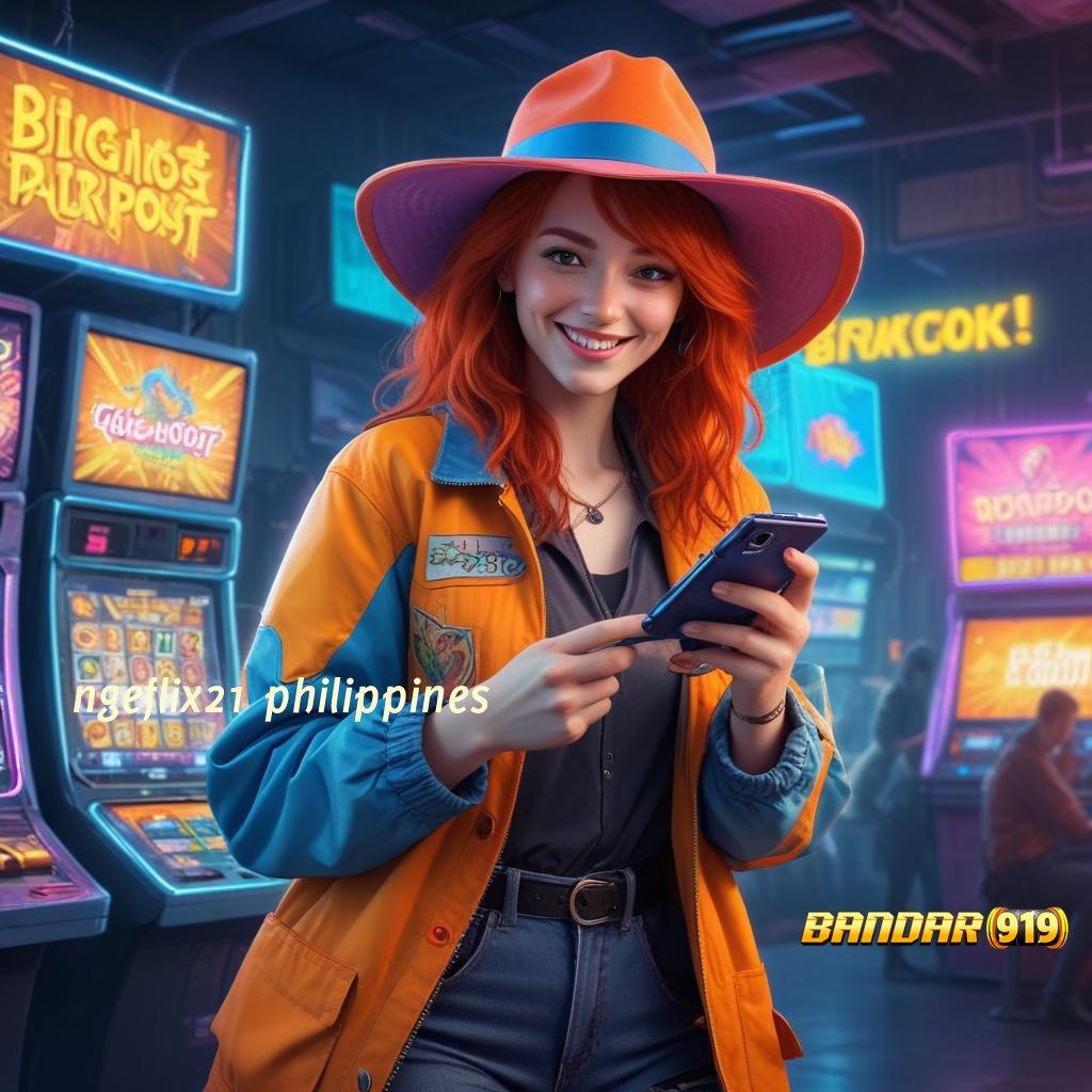 NGEFLIX21 PHILIPPINES ✔ gerbang akses online pola koneksi internet