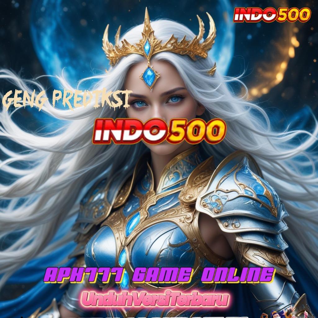 GENG PREDIKSI ➤ game premium kerja progresif versi