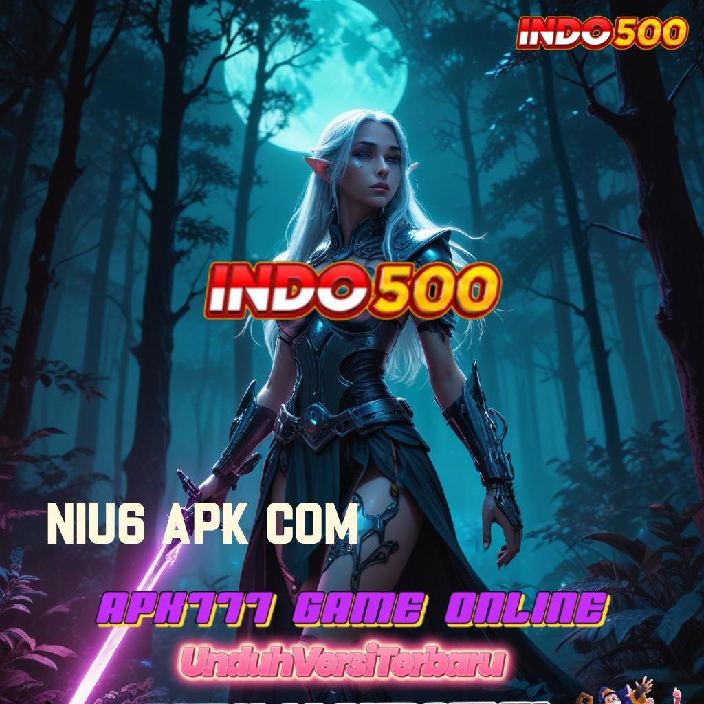 NIU6 APK COM Keuntungan Konsisten di Slot dengan Fasilitas Baru