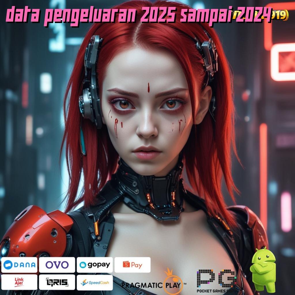 DATA PENGELUARAN 2025 SAMPAI 2024 # Unduh Sekarang! Versi Terkini 2025, Gratis & Menguntungkan!