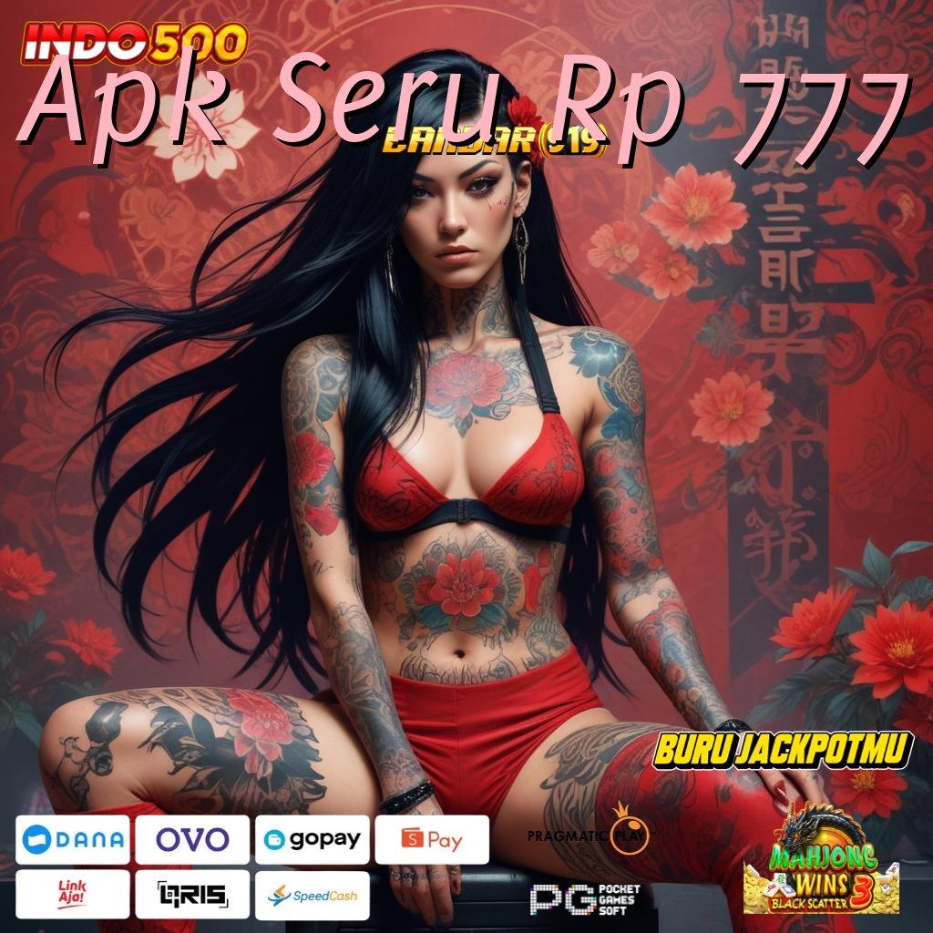 Apk Seru Rp 777