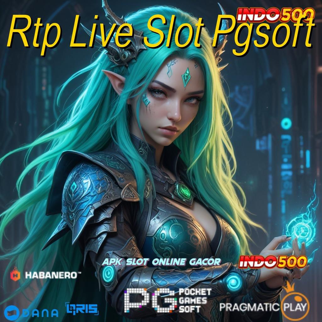 Rtp Live Slot Pgsoft