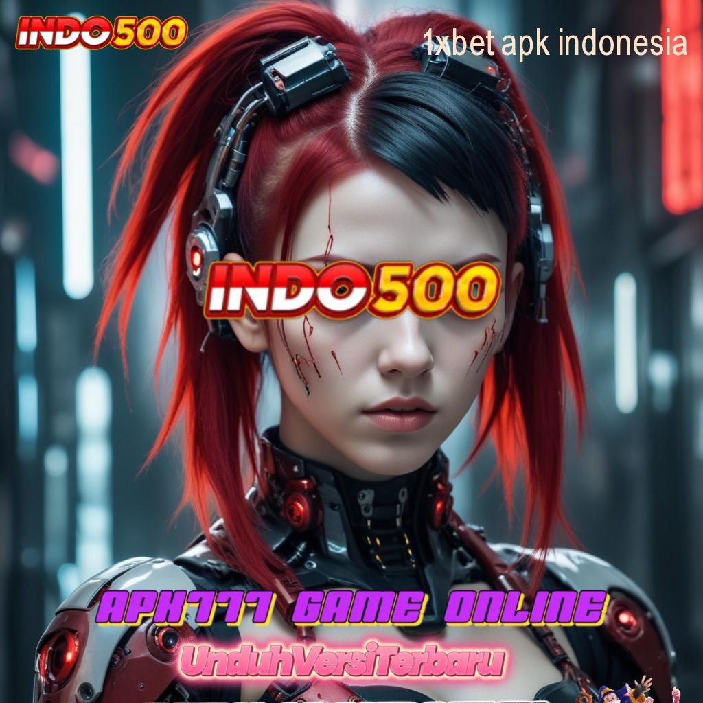 1XBET APK INDONESIA ⚌ Mesin Pintar Slot Sultan Bonus Dinamis Konsisten