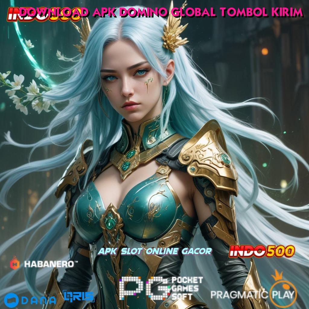 DOWNLOAD APK DOMINO GLOBAL TOMBOL KIRIM ➤ memperoleh hasil yakin menghadapi tantangan