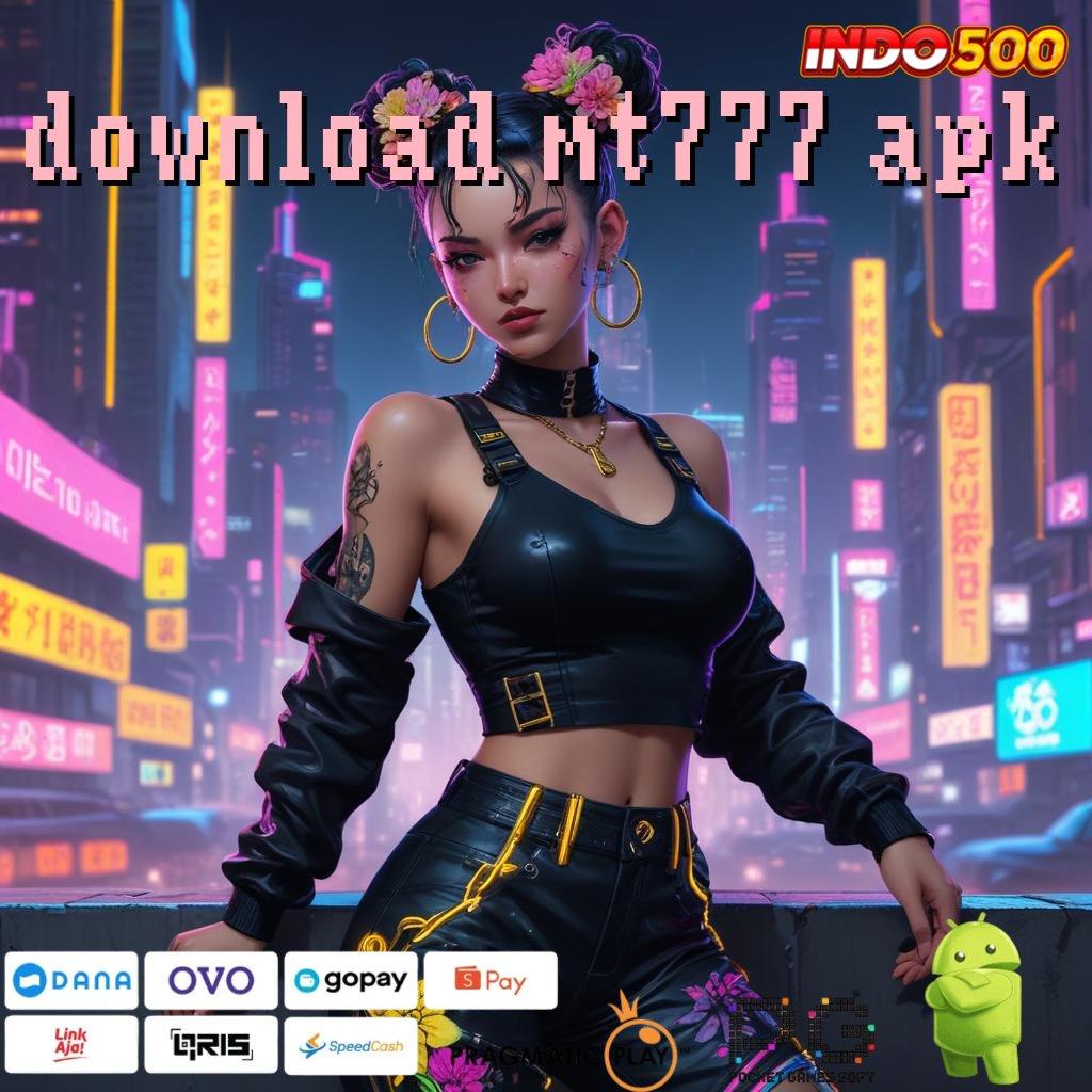 DOWNLOAD MT777 APK model terbaru optimalkan penghasilan model terbaru