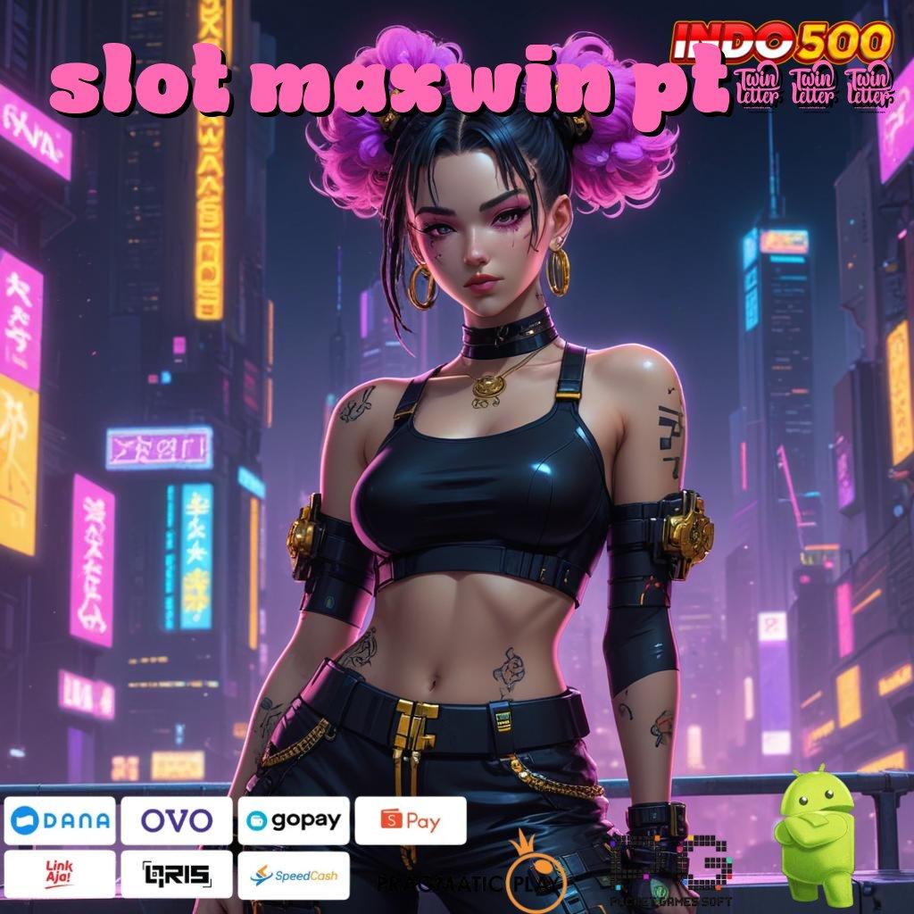 SLOT MAXWIN PT777 Unduh APK Slot Resmi Dengan RTP Stabil