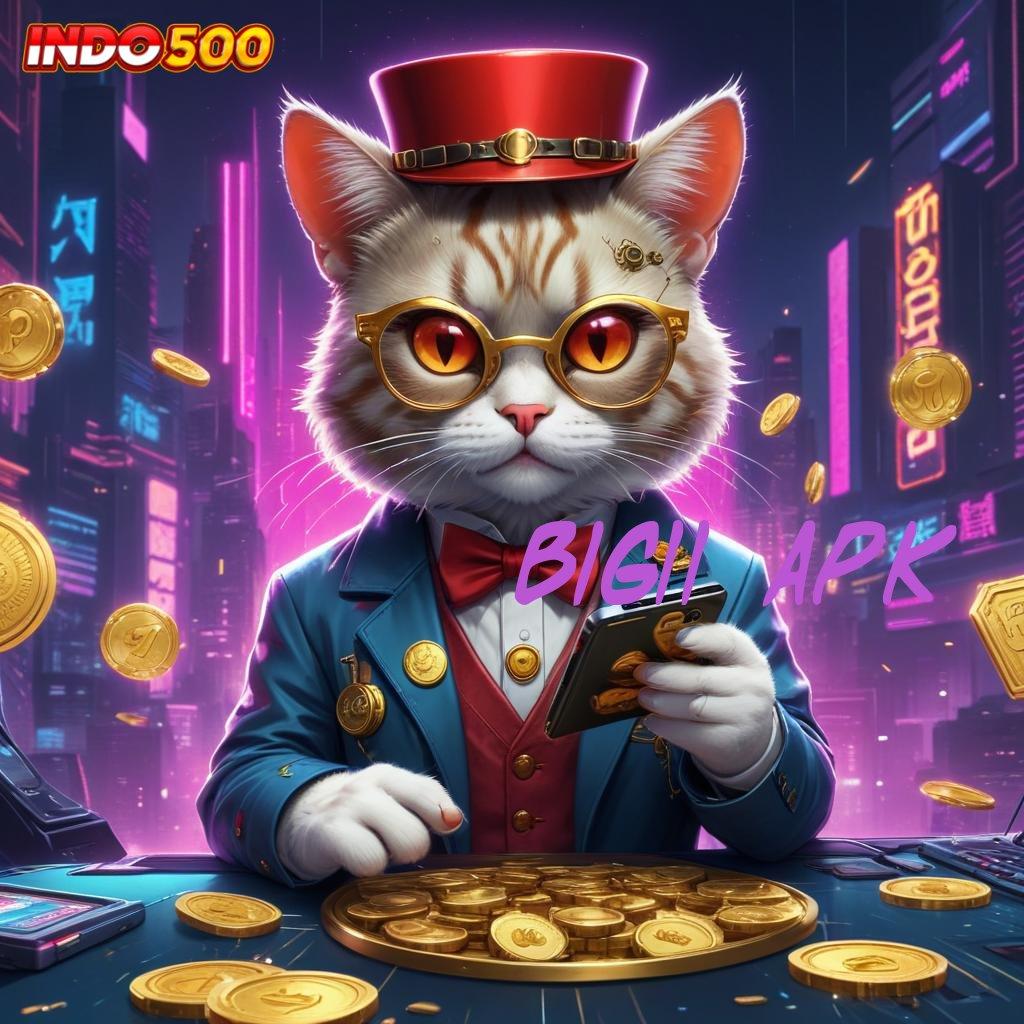 BIG11 APK deposit qris slot gampang pengganguran prioritas akun spesial